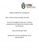 Falta de un sistema computacional de registro de entrada y salida de mercancía