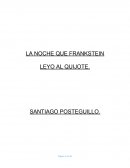La noche que Frankstein leyo al Quijote