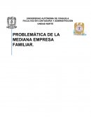 PROBLEMÁTICA DE LA MEDIANA EMPRESA FAMILIAR