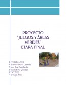 PROYECTO “JUEGOS Y ÁREAS VERDES”