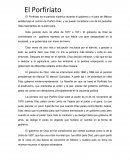 El Porfiriato es el periodo histórico durante el gobierno y el país de México estaba bajo el control de Porfirio Díaz