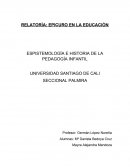 ESPISTEMOLOGÍA E HISTORIA DE LA PEDAGOGÍA INFANTIL