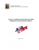 CHILE: 10 AÑOS DE TRATADO DE LIBRE COMERCIO CON ESTADOS UNIDOS