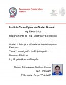 Unidad 1: Principios y Fundamentos de Maquinas Eléctricas Tarea 2: Investigación de Flujo Magnético