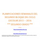 PLANIFICACIONES SEMANALES DEL SEGUNDO BLOQUE DEL CICLO ESCOLAR 2015 – 2016 *** SEGUNDO GRADO ***