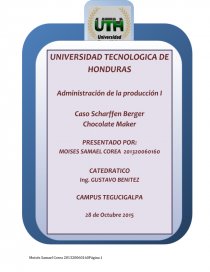 El siguiente documento se basa en el análisis del caso de la compañía Scharffen Berger Chocolate Maker, Empresa norteamericana fabricante de los chocolates oscuros más finos y de alto precio.. Página 1