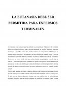 LA EUTANASIA DEBE SER PERMITIDA PARA ENFERMOS TERMINALES.