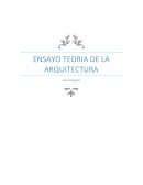 ENSAYO TEORIA DE LA ARQUITECTURA