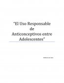 Uso responsable de métodos anticonceptivos entre adolescentes
