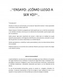 Cómo es que llego a ser yo