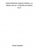 Actitud Machista, Mujeres Dolidas y un México roto en "La Muerte de Artemio Cruz"