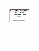 MAPA PARA RECORRER LA CIUDAD CALEIDOSCOPIO