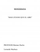 MONOGRAFIA “MAS LIVIANO QUE EL AIRE”