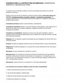 INTRODUCCIÓN A LA ESTRUCTURA DE MERCADO: COMPETENCIA PERFECTA Y MONOPLOLIO PURO