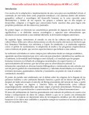 Desarrollo cultural de la América Prehispánica 40 000 a.C.-1492