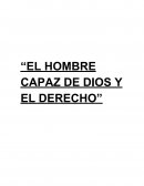 El hombre capaz de dios y el derecho