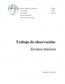 Trabajo de observación. Jóvenes músicos