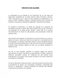 PROYECTO DE VALORES Este proyecto nace mediante una observación en el aula de clase y en su entorno general. Página 1