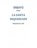 Ensayo - La Santa inquisición