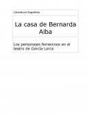 La casa de Bernarda Alba Los personajes femeninos en el teatro de García Lorca