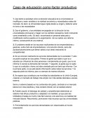 Caso de educación como factor productivo