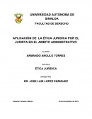 APLICACIÓN DE LA ÉTICA JURIDICA POR EL JURISTA EN EL AMBITO ADMINISTRATIVO