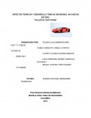 ASPECTOS TEORICOS Y DESARROLLO TOMA DE DECISIONES. UN CASO DE ESTUDIO: “TALLER DE CHIP FOOSE”