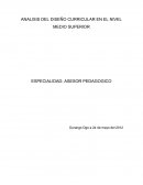 ANALISIS DEL DISEÑO CURRICULAR EN EL NIVEL MEDIO SUPERIOR ESPECIALIDAD: ASESOR PEDAGOGICO