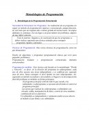 Necesidad de Estructurar los Programas: La realización de un programa sin seguir un método de programación riguroso y estructurado, aunque funcione, no será más que un conjunto más o menos grande de instrucciones