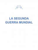 Monografía acerca de la Segunda guerra mundial
