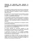 TÉCNICAS DE DIRECCIÓN PARA REDUCIR EL CONTENIDO DE TRABAJO DEBIDO AL PROCESO O AL MÉTODO