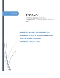 APORTES DE LOS SISTEMAS OPERATIVOS AL PERFIL DE UN ING. EN TIC´S. Página 1