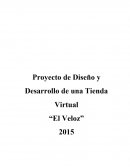 Proyecto de Diseño y Desarrollo de una Tienda Virtual “El Veloz”