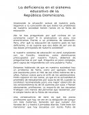 La deficiencia en el sistema educativo de la República Dominicana.