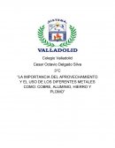 TAREA : “LA IMPORTANCIA DEL APROVECHAMIENTO Y EL USO DE LOS DIFERENTES METALES COMO: COBRE, ALUMINIO, HIERRO Y PLOMO”