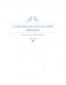 LA HISTORIA DE FAUSTA EL NIÑO MIGRANTE