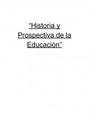 Historia y Prospectiva de la Educación