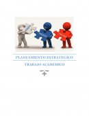 PLANEAMIENTO ESTRATEGICO TRABAJO ACADEMICO