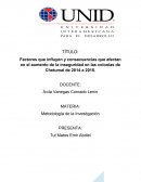 Factores que influyen y consecuencias que afectan en el aumento de la inseguridad en las colonias de Chetumal de 2014 a 2015