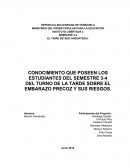 Proyecto CONOCIMIENTO QUE POSEEN LOS ESTUDIANTES DEL SEMESTRE 3-4 DEL TURNO DE LA TARDE SOBRE EL EMBARAZO PRECOZ Y SUS RIESGOS
