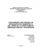 Proyecto CONOCIMIENTO QUE POSEEN LOS ESTUDIANTES DEL SEMESTRE 3-4 DEL TURNO DE LA TARDE SOBRE EL EMBARAZO PRECOZ Y SUS RIESGOS