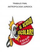 TRABAJO FINAL ANTROPOLOGIA JURIDICA