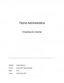 Empresa en marcha y su Teoría Administrativa