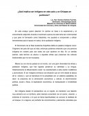 ¿Qué implica ser indígena en este país y en Chiapas en particular?