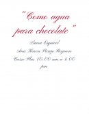 Como agua para chocolate.