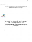 INFORME DE PASANTÍA REALIZADA EN LA FUNDACIÓN ESTADAL DEL AMBIENTE, EN EL ÁREA DE EDUCACIÓN AMBIENTAL.