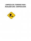LIMPIEZA DEL TERRENO PARA REALIZAR UNA CONSTRUCCION TIPOS DE LIMPIEZA DE UN TERRENO