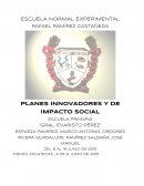 Proyecto de intervención Tema: Planes innovadores y de impacto social