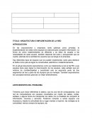 TITULO: ARQUITECTURA E IMPLEMTACIÓN DE LA RED