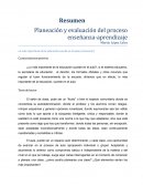 Resumen Planeación y evaluación del proceso enseñanza-aprendizaje